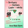 The Brothers And Sisters Learn To Write by Anne Haas Dyson