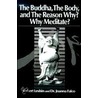 The Buddha the Body and the Reason Why? door Robert Leshin