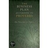 The Business Plan According to Proverbs by Toni Jay-Du Preez