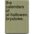The Calendars Of Al-Hallowen, Brystowe.