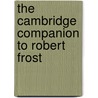 The Cambridge Companion to Robert Frost door Onbekend