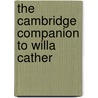 The Cambridge Companion to Willa Cather door Marilee Lindemann