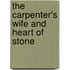The Carpenter's Wife and Heart of Stone