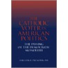 The Catholic Voter In American Politics by William B. Prendergast