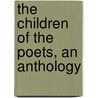 The Children Of The Poets, An Anthology by Eric Sutherland Robertson