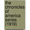 The Chronicles Of America Series (1919) door Allen Johnson