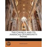 The Church And Its American Opportunity door Anonymous Anonymous