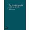 The Climatic Record In Polar Ice Sheets door Onbekend