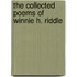 The Collected Poems Of Winnie H. Riddle