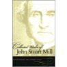 The Collected Works Of John Stuart Mill door John Stuart Mill