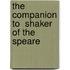 The Companion To  Shaker Of The Speare