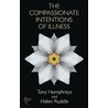 The Compassionate Intentions Of Illness door Tony Humphreys