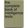 The Complete Book Of Intelligence Tests by Philip J. Carter