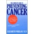 The Complete Guide To Preventing Cancer