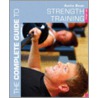 The Complete Guide To Strength Training by Anita Bean