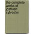 The Complete Works Of Joshuah Sylvester