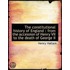 The Constitutional History Of England :