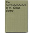 The Correspondence Of M. Tullius Cicero