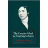 The Creative Mind In Coleridge's Poetry by Kathleeen Wheeler