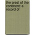 The Crest Of The Continent: A Record Of