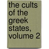 The Cults Of The Greek States, Volume 2 door Lewis Richard Farnell