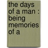 The Days Of A Man : Being Memories Of A door Dr David Starr Jordan