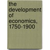 The Development Of Economics, 1750-1900 door Oswald Fred Boucke