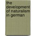 The Development Of Naturalism In German