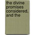 The Divine Promises Considered, And The