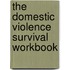 The Domestic Violence Survival Workbook