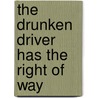The Drunken Driver Has the Right of Way door Ethan Coen