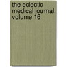 The Eclectic Medical Journal, Volume 16 door Onbekend