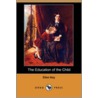 The Education of the Child (Dodo Press) door Ellen Kay