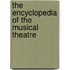 The Encyclopedia Of The Musical Theatre