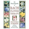 The Encyclopedia of Bach Flower Therapy by Mechtild Scheffer