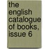 The English Catalogue Of Books, Issue 6