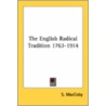 The English Radical Tradition 1763-1914 door Onbekend