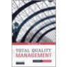 The Essence Of Total Quality Management by John Bank