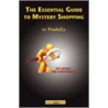 The Essential Guide To Mystery Shopping by PamInCa