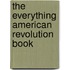 The Everything American Revolution Book