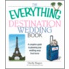 The Everything Destination Wedding Book door Shelly Hagen
