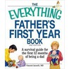 The Everything Father's First Year Book by Vincent Iannelli