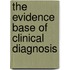 The Evidence Base of Clinical Diagnosis