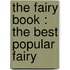 The Fairy Book : The Best Popular Fairy