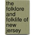 The Folklore and Folklife of New Jersey