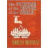 The Fountain At The Centre Of The World by Robert Newman