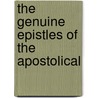 The Genuine Epistles Of The Apostolical door William Wake