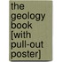 The Geology Book [With Pull-Out Poster]