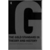 The Gold Standard in Theory and History door Marc Flandreau