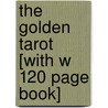 The Golden Tarot [With W 120 Page Book] by Kat Black